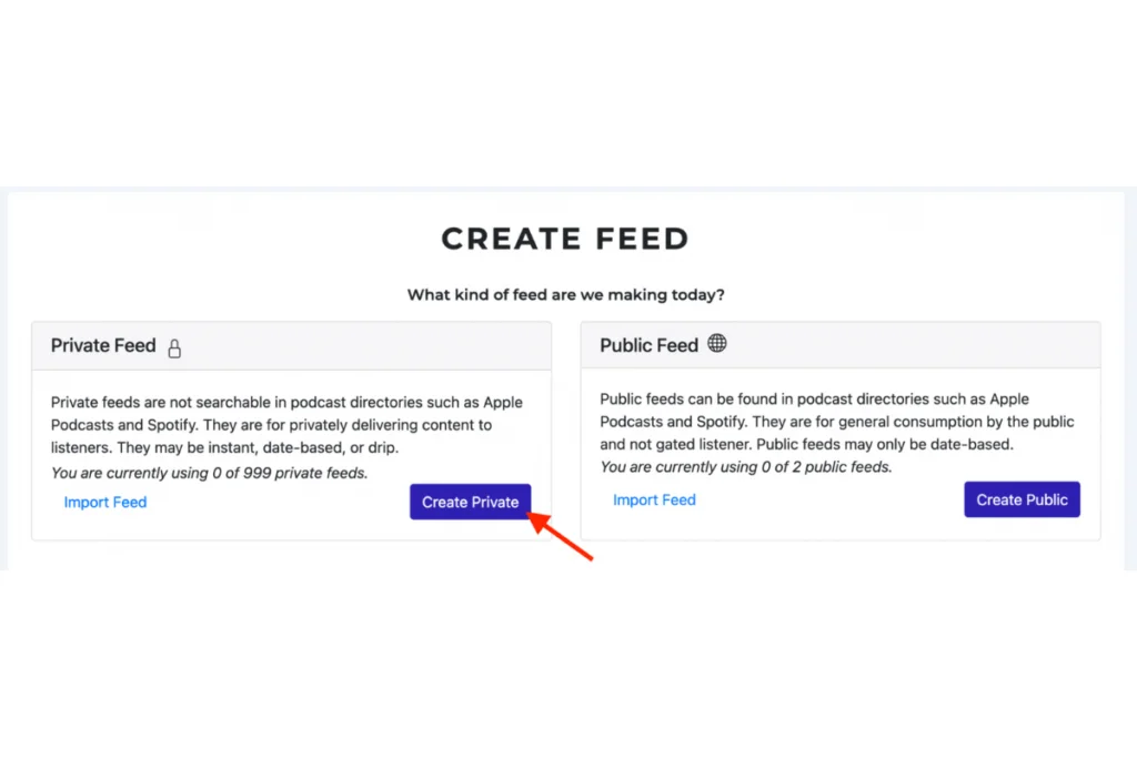 Screenshot showing options to create a private or public podcast feed, with descriptions and buttons for each type.